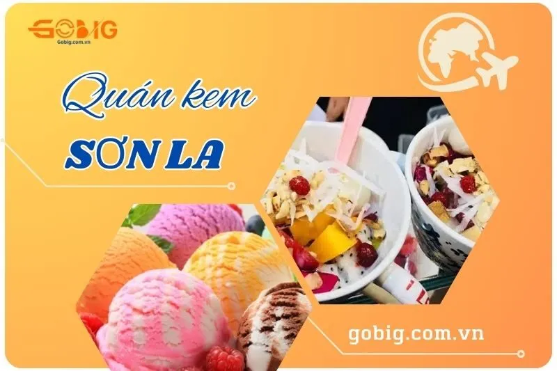 Khám phá các quán kem Sơn La: Địa điểm, giá cả và dịch vụ nổi bật