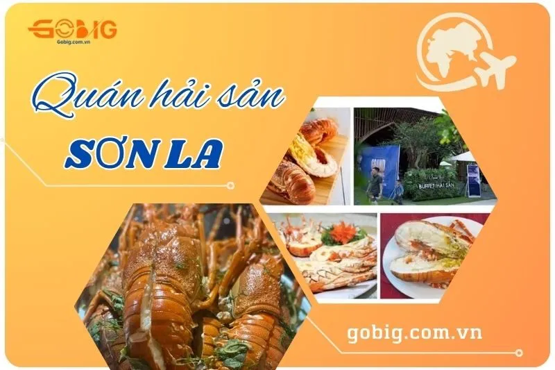 Top 4 quán hải sản Sơn La tươi sống ngon nhất dành cho tín đồ ẩm thực