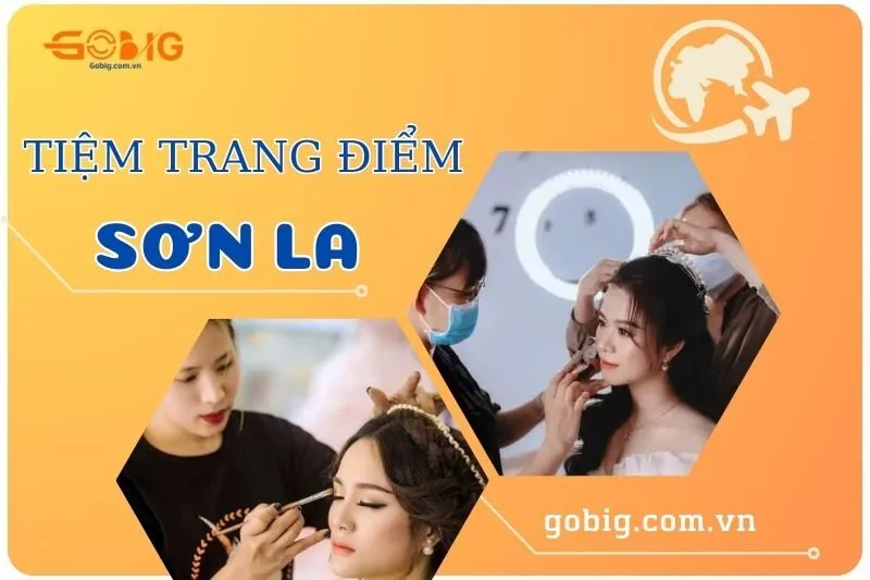 Tiệm trang điểm cô dâu Sơn La: Địa điểm đẹp nhất bạn không nên bỏ qua