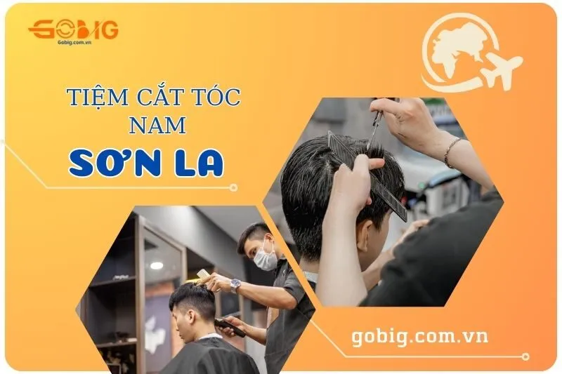 Top 7 Tiệm Cắt Tóc Nam Sơn La Chất Lượng Nhất | Cập Nhật 2025