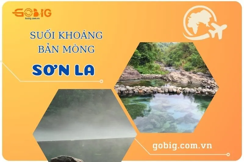 Khám Phá Suối Khoáng Bản Mòng Sơn La 2025 - Điểm Đến Hấp Dẫn