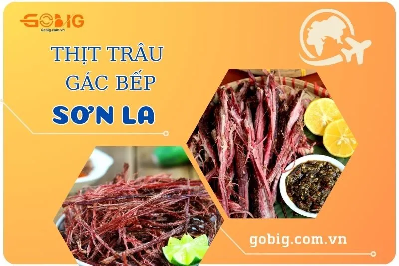 Thịt trâu gác bếp Sơn La 2025 - Đặc sản Tây Bắc nổi tiếng